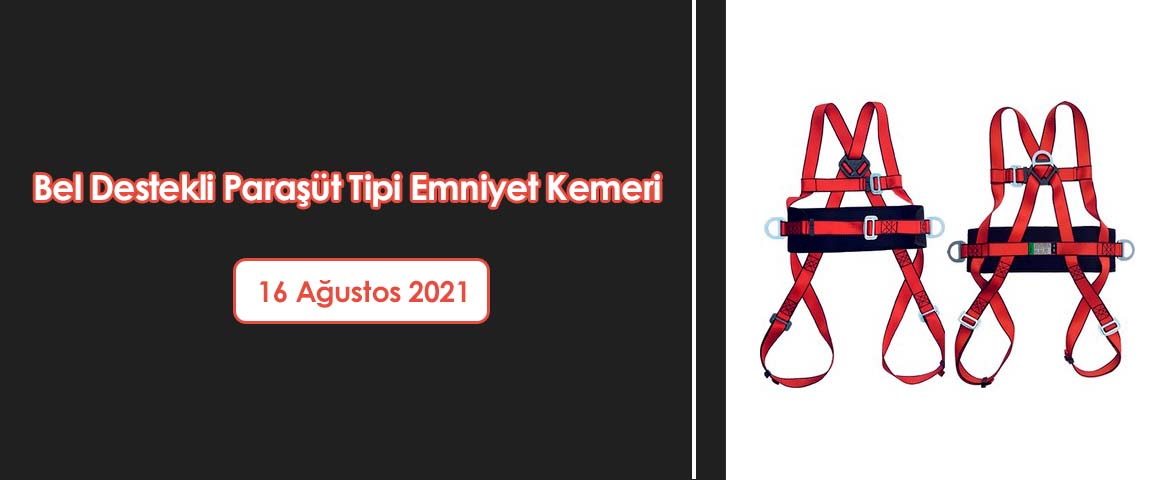 Bel Destekli Paraşüt Tipi Emniyet Kemeri