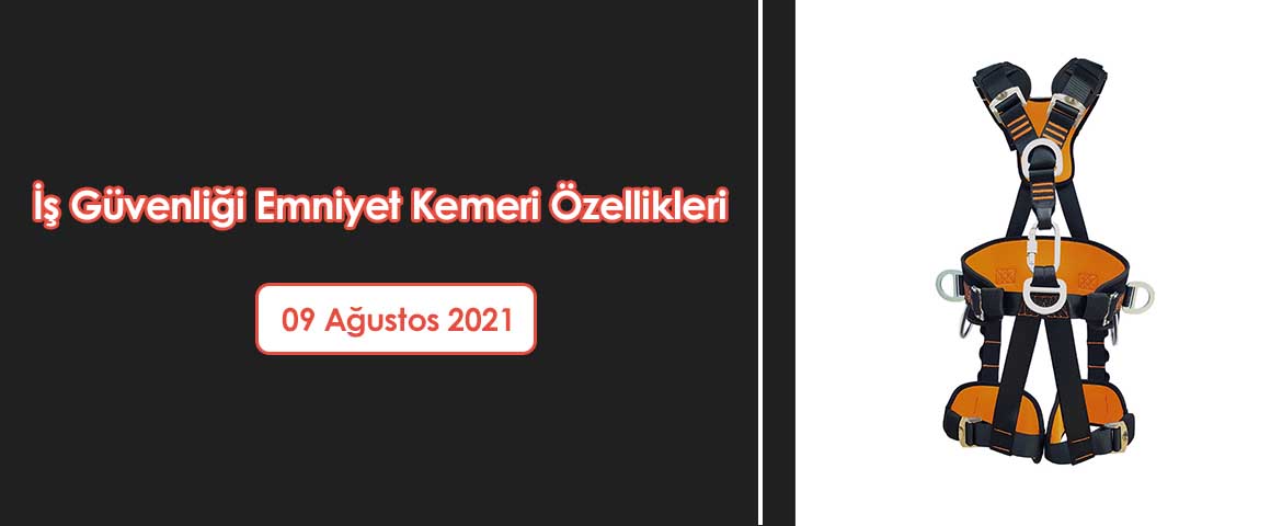 İş Güvenliği Emniyet Kemeri Özellikleri
