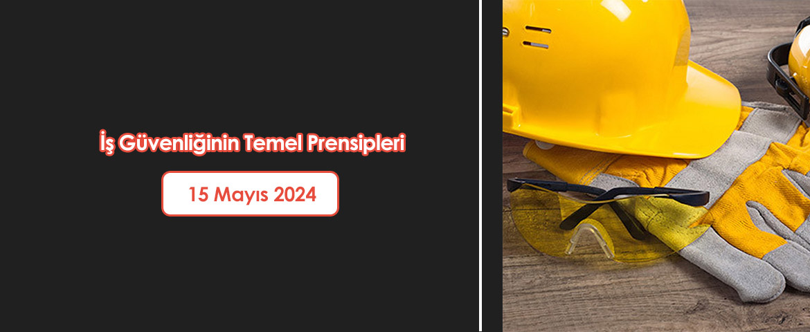 İş Güvenliğinin Temel Prensipleri